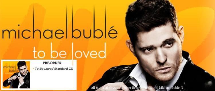 Предварителна поръчка за албума на Michael Buble "To Be Loved"